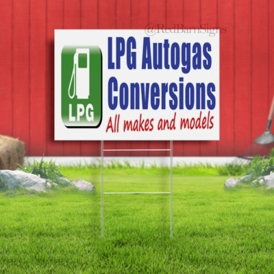 LPG GAS AUTOGAS CONVERSIONS Indoor Outdoor Yard sign with metal stakes