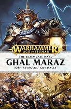GHAL MARAZ (THE REALMGATE WARS) By Guy Haley & Josh Reynolds