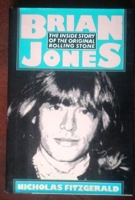 BRIAN JONES : THE INSIDE STORY OF THE ORIGINAL ROLLING By Nicholas Fitzgerald VG