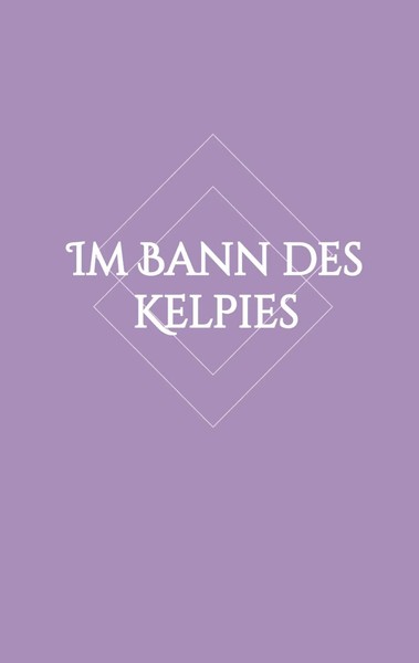 Im Bann Des Kelpies Lisa-Marie Hartung Taschenbuch 400 S. Deutsch 2018 Tredition-image