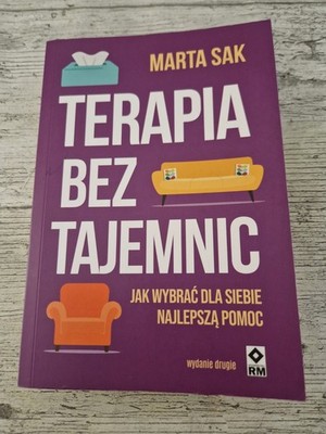 Marta Sak Terapia Bez Tajemnic Jak Wybrać Dla Siebie Najlepszą Pomoc Po Polsku