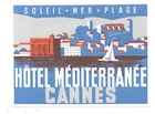 Hotel Mediterranee Cannes France Soleil Mer Plage Art Deco Old Luggage Label