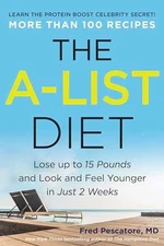 The A-List Diet: Lose up to 15 Pounds and - Hardcover, by Pescatore Fred - Good