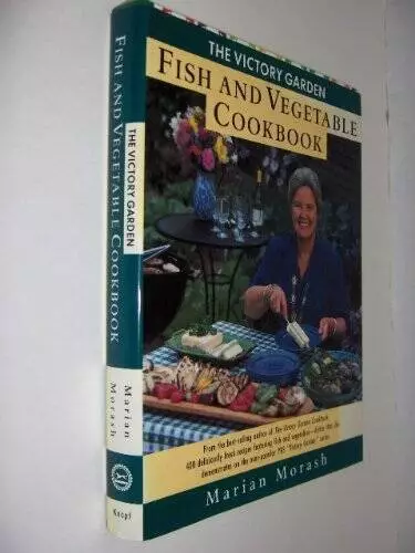 The Victory Garden Fish and Vegetable Cookbook - Hardcover - GOOD