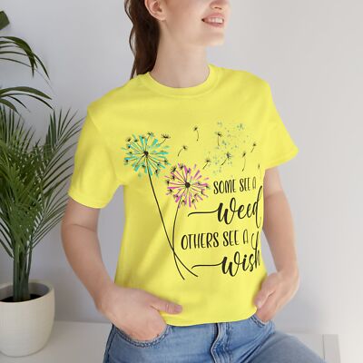 Inspirational Dandelion Quote Shirt Some See a Weed Some See a Wish 