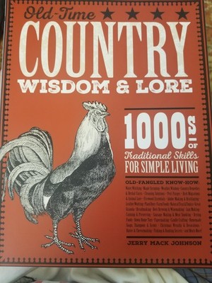 Old Time Country Wisdom & Lore