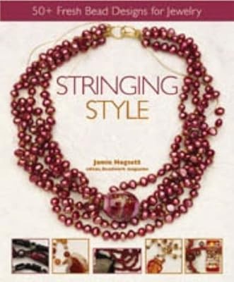 Stringing Style: 50+ Fresh Bead Designs for Jewelry, Hogsett, Jamie, Used; Very 