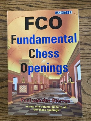 FCO: Fundamental Chess Openings by Paul Van der Sterren (2009, Trade Paperback)