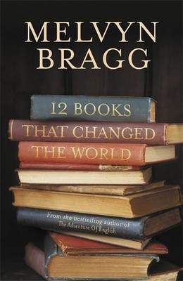 12 Books That Changed The World by Bragg, Melvyn 0340839813 FREE Shipping
