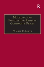 Modeling and Forecasting Primary Commodity Prices - 9780754646297