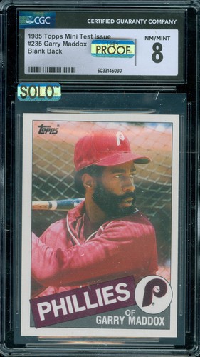 1985 TOPPS MINI # 235 GARRY MADDOX TAN PROOF CGC 8 MAC SOLO SPOTLESS 5 MADE *