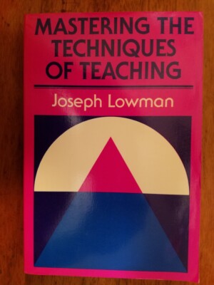 Mastering the Techniques of Teaching by Joseph Lowman (Paperback, 1984)