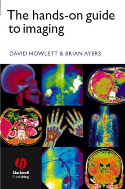 The Hands–on Guide to Imaging Howlett Paperback Wiley–Blackwell 9781405115513
