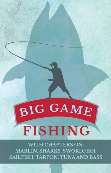 Various Authors | Big Game Fishing - With Chapters On | Taschenbuch | Englisch-image