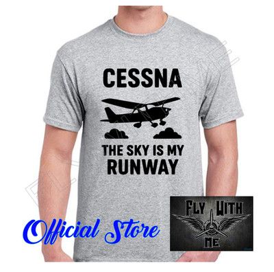 Cessna The Sky is My Runway T-Shirt Pilot Aviation Airplane Tee PRINT IN USA