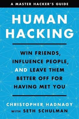 Seth Schulman Christopher Hadnagy Human Hacking (Hardback)