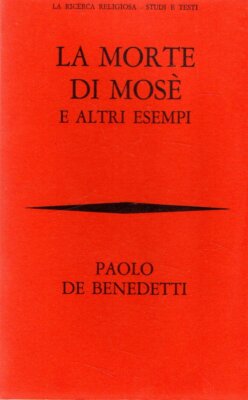 De Benedetti, Paolo. Der Tod des Mose : und weitere Beispiele