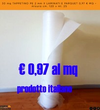 30 mq TAPPETINO PE 2 mm X LAMINATI E PARQUET 0,97 € MQ - misura cm. 120 x ml. 25
