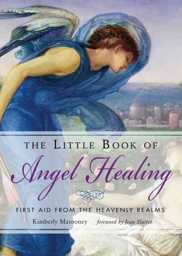 Littl of Angel Healing : First Aid from the Heavenly Realms, Paperback by Mar...