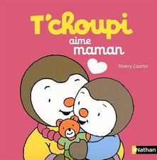 T'choupi aime maman - Dès 2 ans