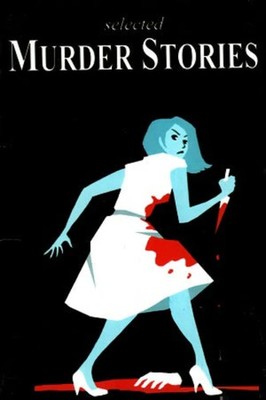 Selected Murder Stories Paperback   by Maple Press   Maple Press, Paperback, Bra