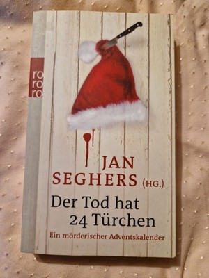 Der Tod hat 24 Türchen Ein mörderischer Adventskalender Seghers, Jan, Jan Segher