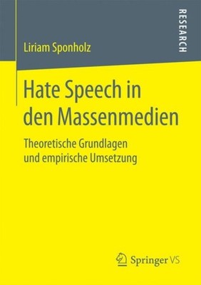 Sponholz - Hate Speech in den Massenmedien   Theoretische Grundlagen u - X555z