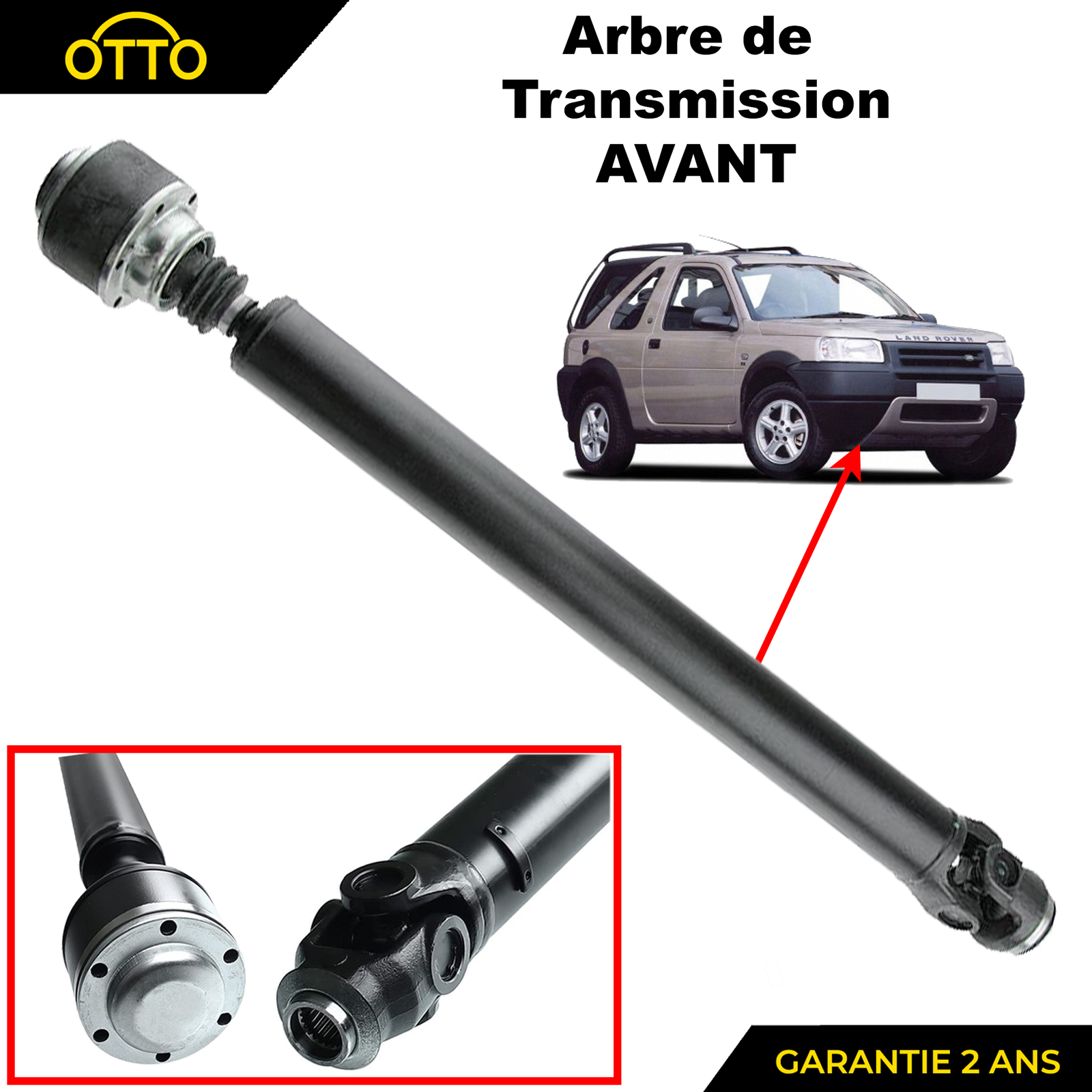 Arbre de transmission pont avant Freelander 2.0 TD4 haute torsion 4X4