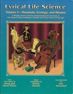 Lyrical Life Science, Vol. 2: Mammals, Ecology, and Biomes With CD - VERY GOOD