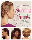 Stunning Braids: Step-by-Step Guide to Gorgeous Statement Hairstyles by Monae Everett (Paperback, 2015)