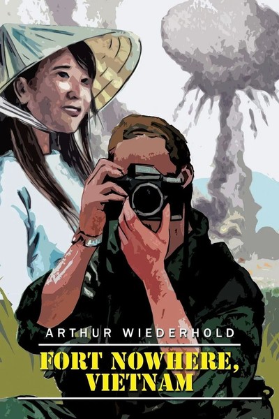 Arthur Wiederhold | Fort Nowhere, Vietnam | Taschenbuch | Englisch (2016)-image