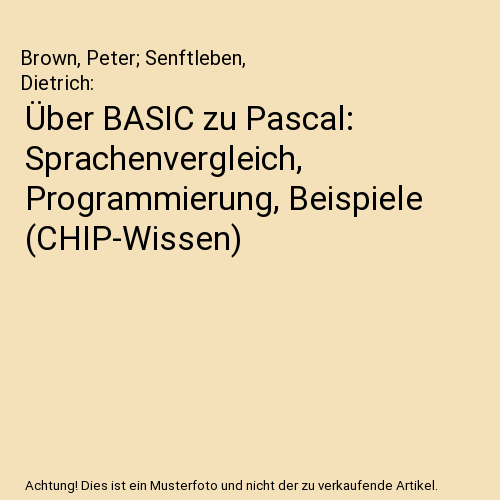 Über BASIC zu Pascal: Sprachenvergleich, Programmierung, Beispiele (CHIP-Wissen - Afbeelding 1 van 1