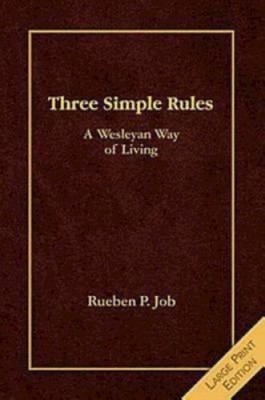 Three Simple Rules [large Print]: A Wesleyan Way of Living [Large Print]