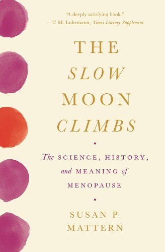 The Slow Moon Climbs The Science History and Meaning by Susan Mattern PAPERBACK - Image 4