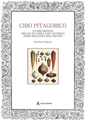 Vincenzo Corrad Del cibo pitagorico ovvero erbaceo. Per uso de' nobi (Paperback)