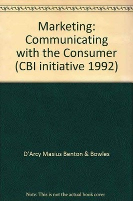 Marketing: Communicating with the Consumer (CBI initiative 1992)
