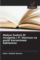 Most. Sinthia Sarven | Wp¿Yw Funkcji M. Incognita I P. Lilacinus Na Guzki...