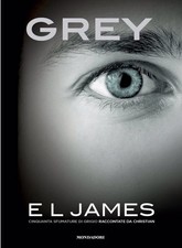 Libri James E. L. - Grey. Cinquanta Sfumature Di Grigio Raccontate Da Christian