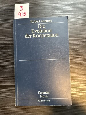 Robert Axelrod Die Evolution der Kooperation