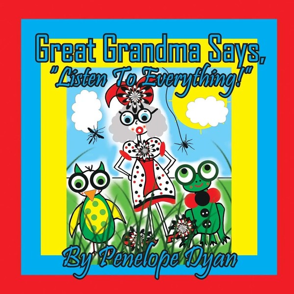 Penelope Dyan | Great Grandma Says, Listen To Everything! | Taschenbuch (2023)-image
