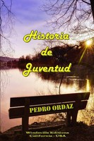 Historia De Juventud Pedro Ordaz Taschenbuch Kartoniert / Broschiert Spanisch
