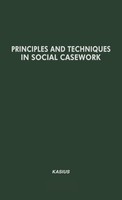 Social Casework (U. A.) | Principles And Techniques In Social Casework | Buch
