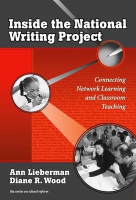 Inside the National Writing Project: Con..., Diane Wood