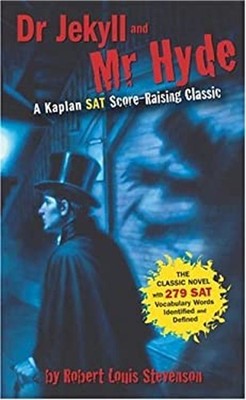 Dr. Jekyll and Mr. Hyde : A Kaplan SAT Score-Raising Classic Pape