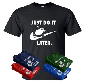 Nike just do it later t shirt