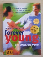 Forever young Das Erfolgsprogramm Ulrich Strunz