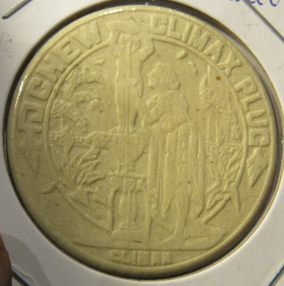 climax chewing tobacco Very Old Climax Plug Chewing Tobacco Token - Celluloid Plastic