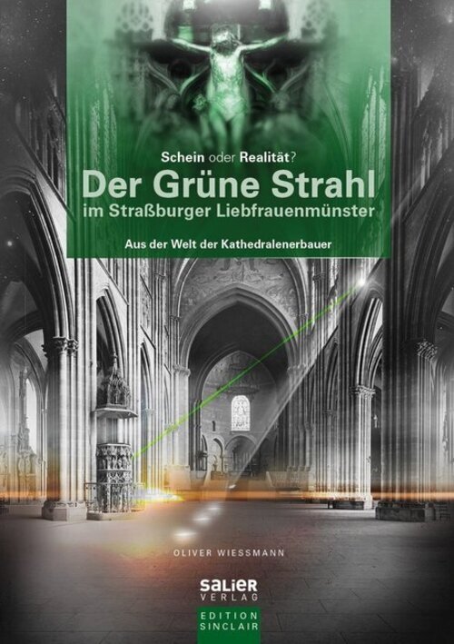 Der Grüne Strahl Straßburger Liebfrauenmünster | Oliver Wießmann |