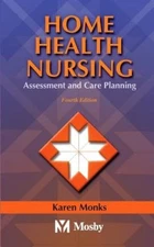 Home Health Nursing: Assessment and Care Planning [Paperback]