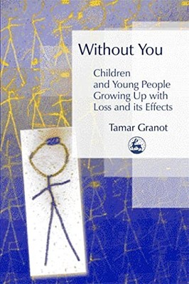 Without You   Children and Young Peopl..., Tamar Granot